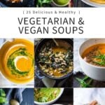 25 Vegetarian and Vegan Soup Recipes featuring beautiful fall and winter produce! Healthy, easy and delicious, most are GF and Vegan adaptable! #vegansoups #souprecipes #soups #vegetarian #healthysoups #vegetariansoups #fallsoup #wintersoup